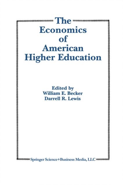 D.R. Lewis, William E. Becker Jr. - Economics of American Higher Education, E-bok