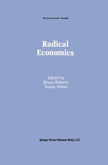 Susan Feiner, Bruce Roberts - Radical Economics, E-bok