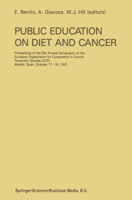 M.J. Hill, A. Giacosa, E. Benito - Public Education on Diet and Cancer, E-bok
