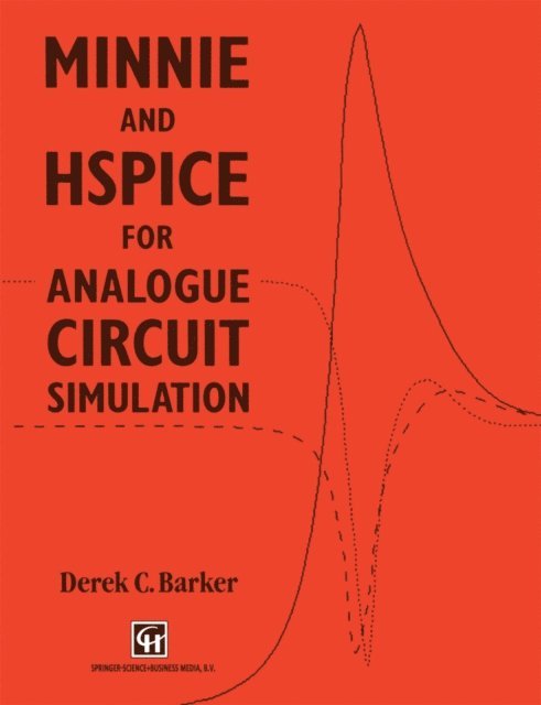 D. C. Barker - MINNIE and HSpice for Analogue Circuit Simulation, E-bok. Tillgänglighet: Lägg i varukorg