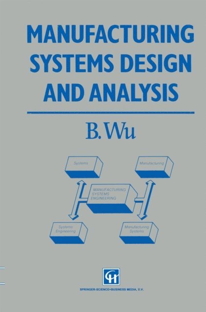 B. Wu - Manufacturing Systems Design and Analysis, E-bok