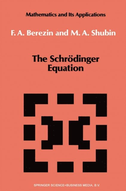 M. Shubin, F.A. Berezin - Schrodinger Equation, E-bok
