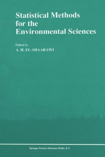 A.H. El-Shaarawi - Statistical Methods for the Environmental Sciences, E-bok. Tillgänglighet: Lägg i varukorg