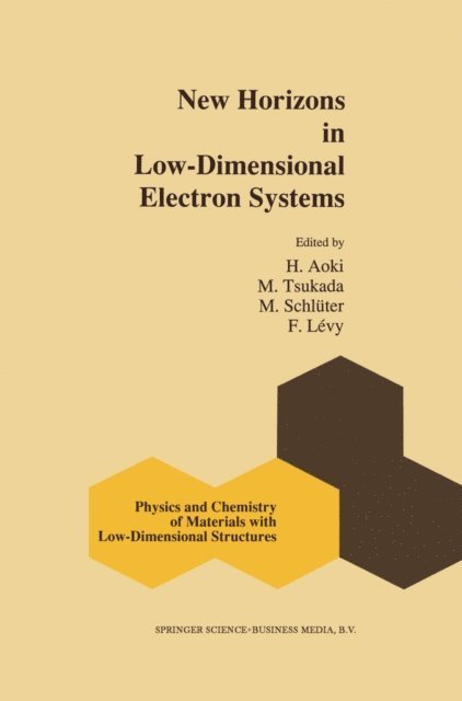 F.A. Levy, M. Schluter, M. Tsukada, H. Aoki - New Horizons in Low-Dimensional Electron Systems, E-bok