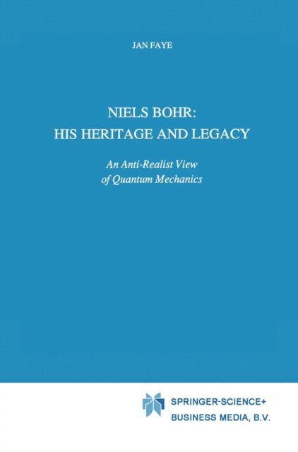 Jan Faye - Niels Bohr: His Heritage and Legacy, E-bok
