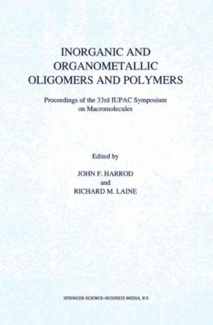 R.M. Laine, J.F. Harrod - Inorganic and Organometallic Oligomers and Polymers, E-bok