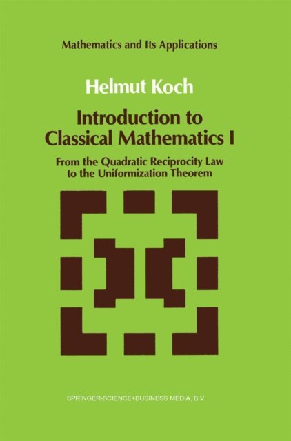 Helmut Koch - Introduction to Classical Mathematics I, E-bok
