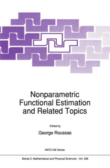 G.G Roussas - Nonparametric Functional Estimation and Related Topics, E-bok