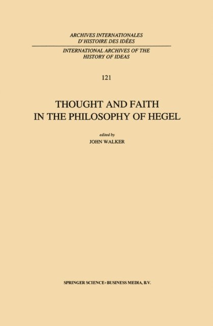 J.E. Walker - Thought and Faith in the Philosophy of Hegel, E-bok