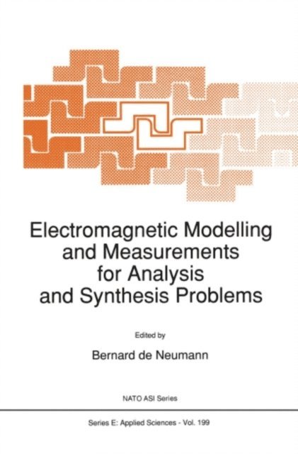 B. de Neumann - Electromagnetic Modelling and Measurements for Analysis and Synthesis Problems, E-bok