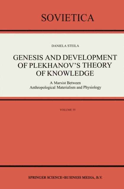 D. Steila - Genesis and Development of Plekhanov's Theory of Knowledge, E-bok