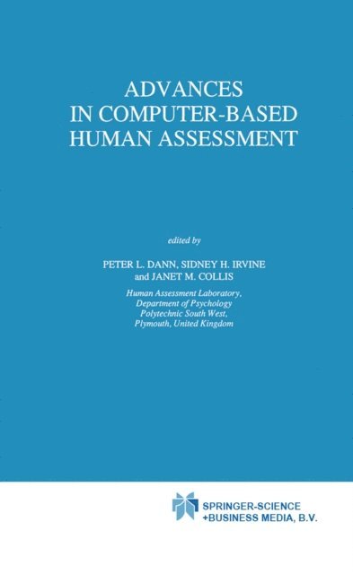 J.M. Collis, S.H Irvine, P.L. Dann - Advances in Computer-Based Human Assessment, E-bok
