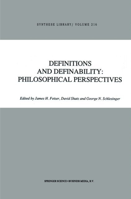 G. Schlesinger, D. Shatz, J.H. Fetzer - Definitions and Definability: Philosophical Perspectives, E-bok