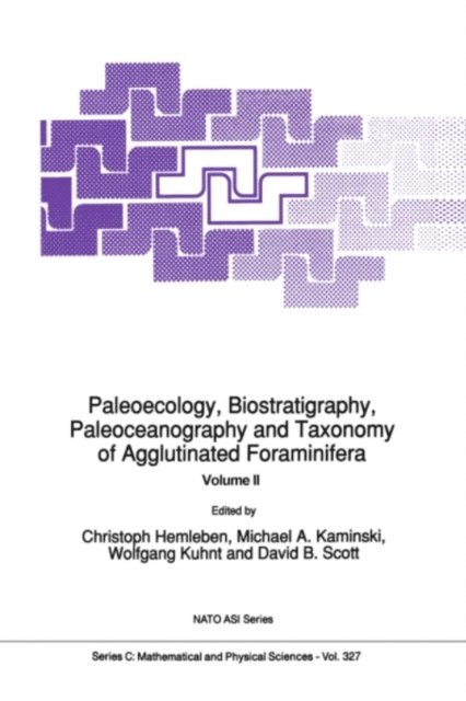 D.B. Scott, Wolfgang Kuhnt, Michael A. Kaminski, Christoph Hemleben - Paleoecology, Biostratigraphy, Paleoceanography and Taxonomy of Agglutinated Foraminifera, E-bok