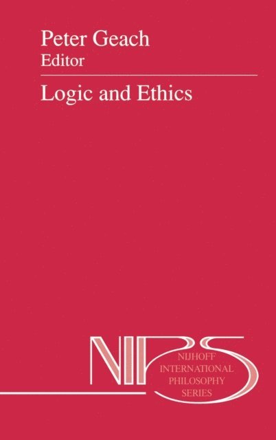 Jacek Holowka, Peter Geach - Logic and Ethics, E-bok