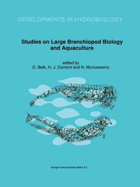 N. Munuswamy, Henri J. Dumont, Denton Belk - Studies on Large Branchiopod Biology and Aquaculture, E-bok
