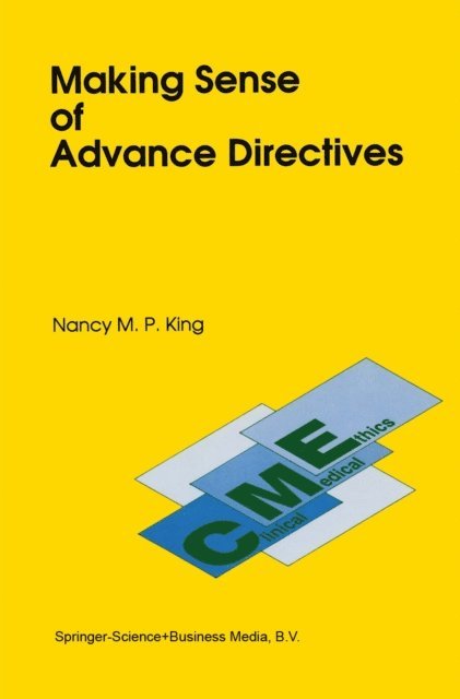 N.M. King - Making Sense of Advance Directives, E-bok