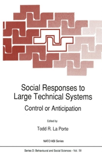 Todd R. La Porte - Social Responses to Large Technical Systems, E-bok