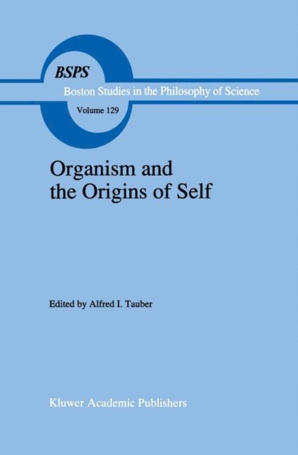 A.I. Tauber - Organism and the Origins of Self, E-bok