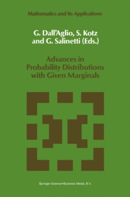 G. Salinetti, S. Kotz, G. Dall'aglio - Advances in Probability Distributions with Given Marginals, E-bok