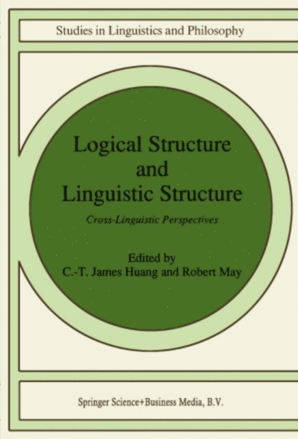 Robert May, C-T James Huang - Logical Structure and Linguistic Structure, E-bok