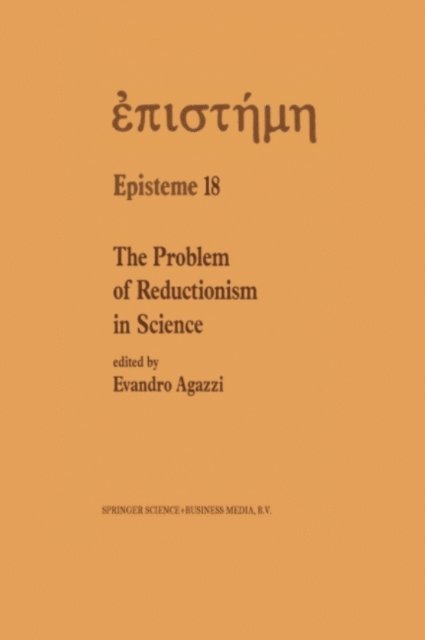 E. Agazzi - Problem of Reductionism in Science, E-bok