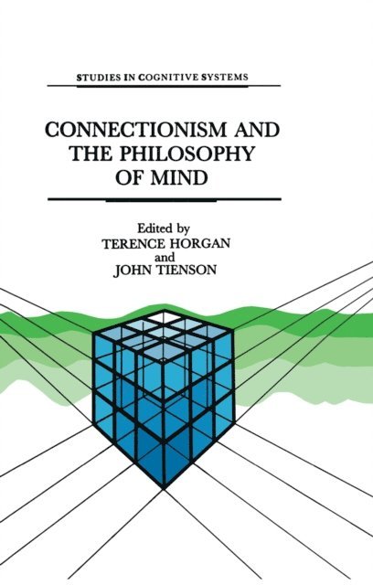 J. Tienson, T. Horgan - Connectionism and the Philosophy of Mind, E-bok