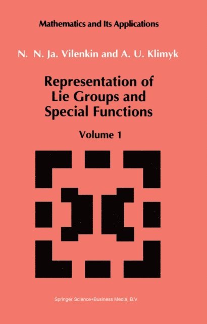 A.U. Klimyk, N.Ja. Vilenkin - Representation of Lie Groups and Special Functions, E-bok