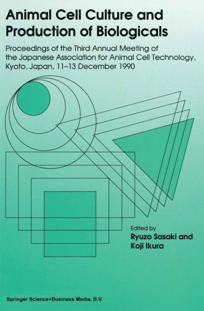 Kouji Ikura, Ryuzo Sasaki - Animal Cell Culture and Production of Biologicals, E-bok