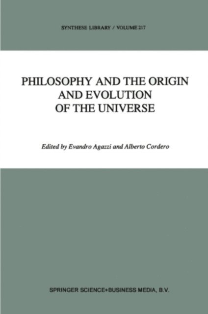 A. Cordero, E. Agazzi - Philosophy and the Origin and Evolution of the Universe, E-bok