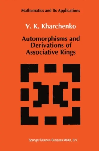 V. Kharchenko - Automorphisms and Derivations of Associative Rings, E-bok. Tillgänglighet: Lägg i varukorg