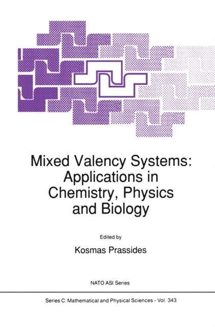 K. Prassides - Mixed Valency Systems: Applications in Chemistry, Physics and Biology, E-bok
