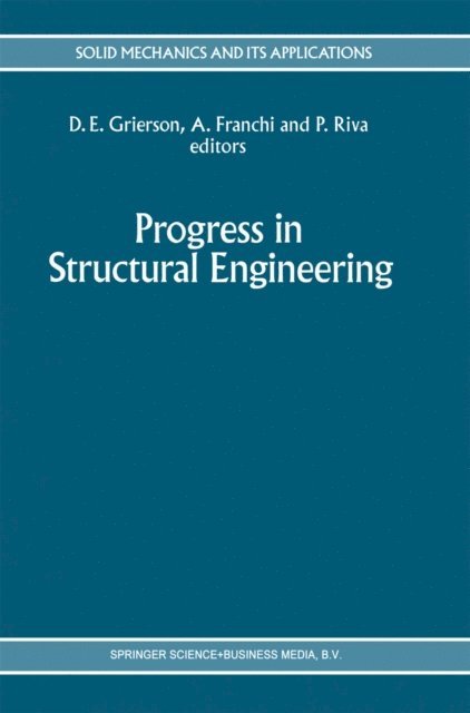 Paolo Riva, Alberto Franchi, Donald E. Grierson - Progress in Structural Engineering, E-bok