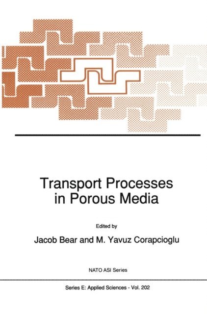M. Yavuz Corapcioglu, Jacob Bear - Transport Processes in Porous Media, E-bok