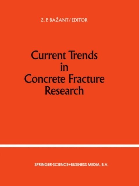 Zdenek P. Bazant - Current Trends in Concrete Fracture Research, E-bok
