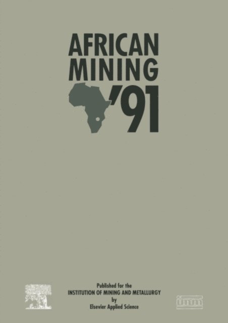 Institution of Mining and Metallurgy - African Mining '91, E-bok