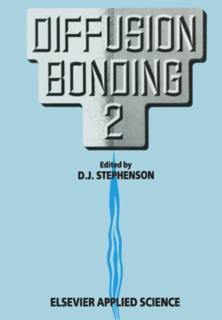 D.J. Stephenson - Diffusion Bonding 2, E-bok