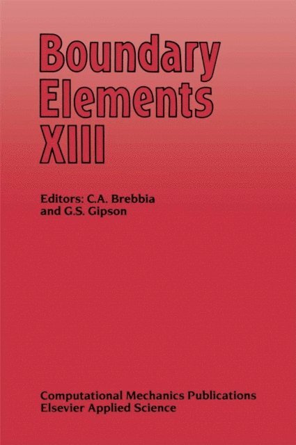 G.S. Gipson, C.A. Brebbia - Boundary Elements XIII, E-bok