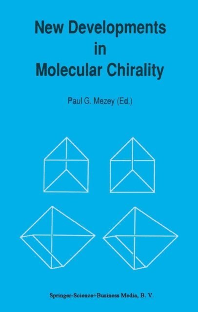 Paul G. Mezey - New Developments in Molecular Chirality, E-bok