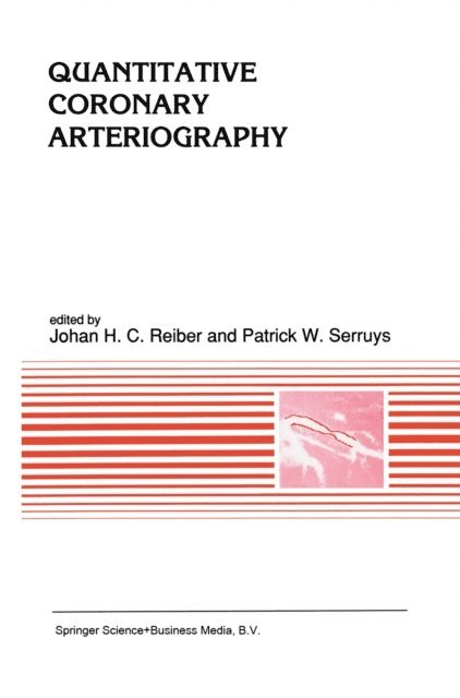 P.W. Serruys, Johan H. C. Reiber - Quantitative Coronary Arteriography, E-bok