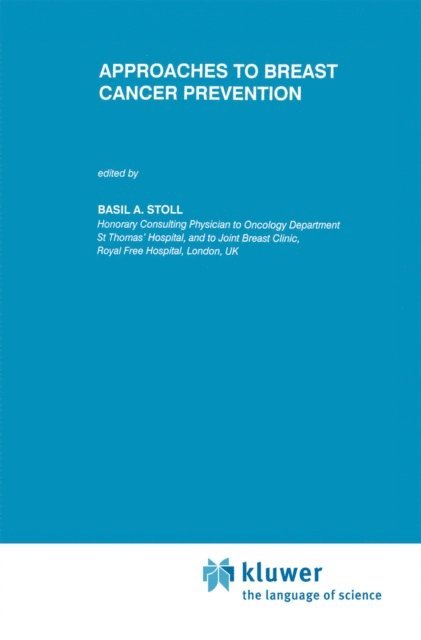 B.A. Stoll - Approaches to Breast Cancer Prevention, E-bok