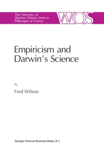 F. Wilson - Empiricism and Darwin's Science, E-bok