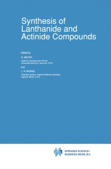 L.R. Morss, G. Meyer - Synthesis of Lanthanide and Actinide Compounds, E-bok