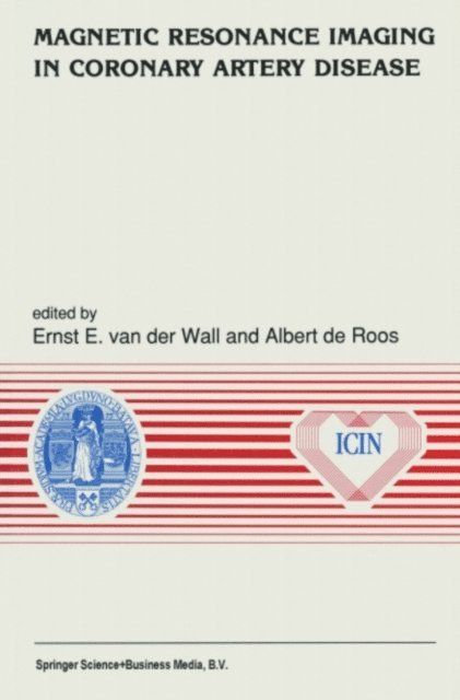 Albert de Roos, Ernst E. van der Wall - Magnetic Resonance Imaging in Coronary Artery Disease, E-bok