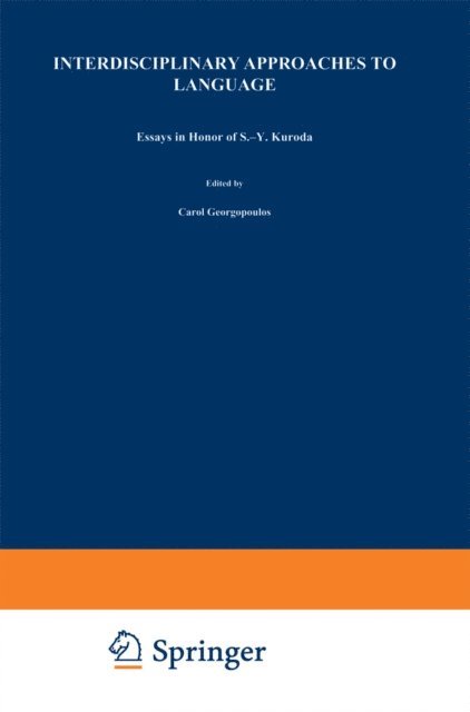 Roberta Ishihara, C. Georgopoulos - Interdisciplinary Approaches to Language, E-bok