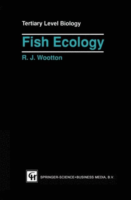 Robert J. Wootton - Fish Ecology, E-bok
