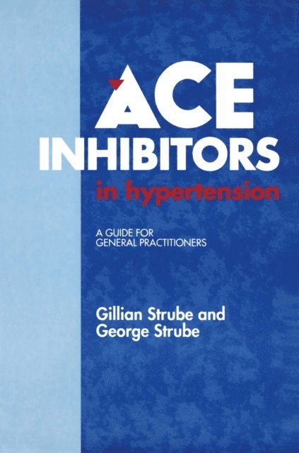 G. Strube - ACE Inhibitors in Hypertension, E-bok