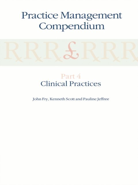 P. Jeffree, K. Scott, John Fry - Practice Management Compendium, E-bok