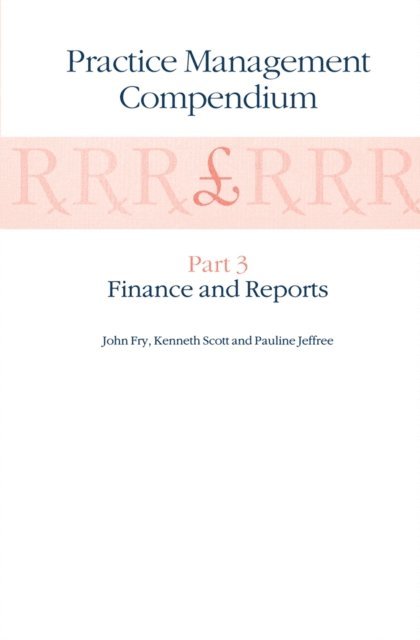 P. Jeffree, K. Scott, John Fry - Practice Management Compendium, E-bok