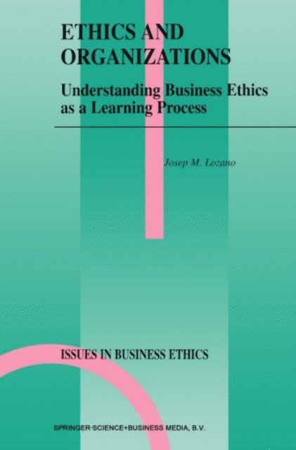 Josep M. Lozano - Ethics and Organizations, E-bok